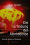 Lutz Spilker: Die Erfindung der Atombombe, Buch