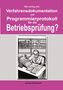 Andreas Kühnemann: Wie wichtig sind Verfahrensdokumentation und Programmierprotokolle für die Betriebsprüfung?, Buch