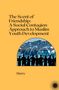 Herry: The Scent of Friendship: A Social Contagion Approach to Muslim Youth Development, Buch