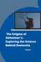 Verma: : The Enigma of Alzheimer's: Exploring the Science Behind Dementia, Buch