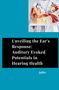 Jaffer: Unveiling the Ear's Response: Auditory Evoked Potentials in Hearing Health, Buch