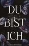 Text: DU BIST ICH. Autor: Celina Weithaas. Dunkler Hintergrund mit blauen Blättern und roten Tropfen., Buch