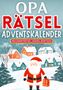 Isamrätsel Verlag: Opa Rätsel Adventskalender 2024 ¿ Weihnachtsgeschenk, Buch