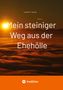 Leandra F. Thomas: Mein steiniger Weg aus der Ehehölle, Buch