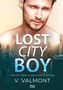 V. Valmont: Lost City Boy, Buch