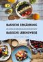 Healthy Food Lounge: Basische Ernährung & Basische Lebensweise: Dein Schlüssel zur Säuren-Basen-Balance und mehr Vitalität, Buch