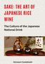 Hermann Candahashi: Sake: The art of Japanese rice wine, Buch