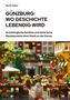 Martin Huber: Günzburg: Wo Geschichte lebendig wird, Buch