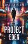 Darien Blum: Project Eden, Buch