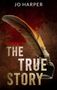 Jo Harper: The True Story, Kriminalroman, Buch