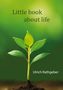 Ulrich Rathgeber: Little book about life, Buch