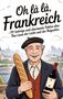 Leachim Sachet: Oh là là, Frankreich!, Buch