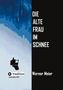 Werner Meier: Die alte Frau im Schnee, Buch