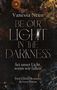 Vanessa Neun: Be our Light in the Darkness (NEUAUFLAGE!), Buch