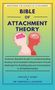 Evelyne T. Avery: Bible Of Attachment Theory, Buch
