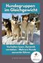 Karine Mastroleo: Hundegruppen im Gleichgewicht -Der Praxisratgeber für Mehrhundehaltung, Gruppendynamik und harmonisches Zusammenleben mit mehreren Hunden, Buch
