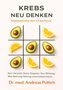 "Krebs neu denken: Ernährung mit Strategie." Abgebildet ist ein Tic-Tac-Toe-Spiel mit Avocados und Zitronenscheiben., Buch
