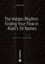 Cigdem Kemi: The Hidden Rhythm: Finding Your Flow in Allah's 99 Names, Buch
