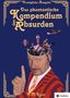 Frank-Michael Rost: Das phantastische Kompendium des Absurden - Vorzügliche Ausgabe, Buch