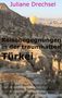 Juliane Drechsel: Reisebegegnungen in der traumhaften Türkei, Buch