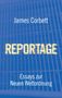 Text: "James Corbett", "REPORTAGE", "Essays zur Neuen Weltordnung". Hintergrund: Blaugraue vertikale Linien., Buch