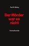 Paul M. Whiting: Der Mörder war es nicht, Buch