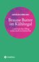 Der Text "Braune Butter im Kühlregal" steht in einem pinken Kreis auf grünem Hintergrund. Unten ein Logo von "tredition"., Buch