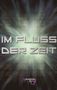 Text: "Im Fluss der Zeit". Hintergrund mit digitalen Zahlen und ein "Schreibfeder Kollektiv"-Logo., Buch