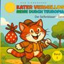 "Band 2. Kater Vermellos Reise durch Teuropa. Der Seifenblasen-Geist. Illustration mit fröhlichem Kater auf Wanderung.", Buch