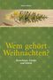 Titel: "Wem gehört Weihnachten? Brauchtum, Glaube und Politik". Illustration: Engel fliegt mit Weihnachtsbaum., Buch