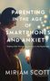"Parenting in the Age of Smartphones and Anxiety" steht. Frau und Kinder schauen auf ein leuchtendes Handy., Buch