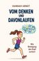 „Hannah Arndt: Vom Denken und Davonlaufen – Wie Bewegung den Kopf sortiert“. Illustration: Läuferin mit Gedankenblasen., Buch