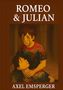 "Romeo & Julian" darüber ein Junge mit Tränen im Gesicht hält anderen im Arm. "Axel Emsperger" darunter., Buch