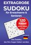 "EXTRAGROßE SUDOKU für Erwachsene & Senioren. 120 Rätsel: leicht, mittel, schwer. Das Sudoku, das Ihre Augen lieben werden." Ein Sudoku-Rätsel ist abgebildet., Buch