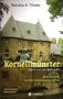 Renata A. Thiele: "Kornelimünster: Nicht nur die Wahrheit. Geschichten aus fast zweitausend Jahren." Historisches Gebäude., Buch
