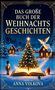 „Das große Buch der Weihnachtsgeschichten“ steht oben. Eine weihnachtliche Szene mit Baum, Nussknacker und Engel., Buch