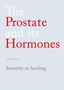 „The Prostate and its Hormones. Insanity or healing.“ Weiße und rote Schrift auf grauem Hintergrund.