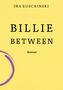 Text: "INA RUSCHINSKI, BILLIE BETWEEN, Roman". Gelber Hintergrund, lila Pinselstrich unten links., Buch
