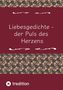 "Liebesgedichte - der Puls des Herzens" steht in weißer Schrift auf dunkelrotem Hintergrund, verziert mit floralen Mustern., Buch