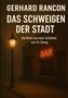 „GERHARD RANCON DAS SCHWEIGEN DER STADT. Ein Krimi aus dem Schatten von St. Georg“. Laterne und Bar in dunkler Gasse., Buch
