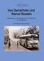 "Von Dampfloks und Ikarus-Bussen", schwarzer Text auf blauem Hintergrund. Darunter ein altes Foto mit einem Bus in einer Straße., Buch