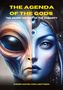 Text: "THE AGENDA OF THE GODS" und "THE SECRET HISTORY OF THE HUMANITY". Links ein Alien, rechts ein Mensch mit Schmuck., Buch