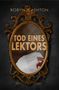 "Robyn J. Ashton", "Tod eines Lektors", "Mystery Crime". Ein golden verzierter Spiegel zeigt Blut auf Papiere., Buch