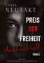 Titel: "PREIS DER FREIHEIT: Flucht nach Sylt, BAND 1" von Tanja Neutakt. Halbes Gesicht einer Frau, intensiver Blick., Buch