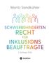 "Moritz Sandkühler. SCHWERBEHINDERTENRECHT FÜR INKLUSIONSBEAUFTRAGTE. 2. Auflage 2026. Illustration von Personen.", Buch