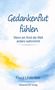 "Gefühle fühlen: Wenn ein Kind die Welt anders wahrnimmt" von Fiona Lindenthal, verlegt von Gedankenflut Verlag. Pastellfarbe., Buch