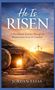 "He Is Risen" und "Jordan Elias". Sonnenaufgang, leeres Grab, drei Kreuze auf einem Hügel im Hintergrund., Buch