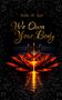 Oben steht „Stella M. Noir“. In der Mitte: „We Own Your Body“. Eine leuchtende, rot-goldene Lotusblume auf dunklem Wasser. Klassische florale Verzierung., Buch