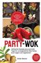 "Perfekt an Weihnachten und Silvester..." Große rote Paprikaschoten, kleines Tablett mit Gemüse und Dips, Ingwer, Text "PARTY-WOK.", Buch
