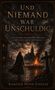 "Und niemand war unschuldig." Historischer Thriller. Eine düstere Szene mit einer Gestalt vor einem brennenden Scheiterhaufen.